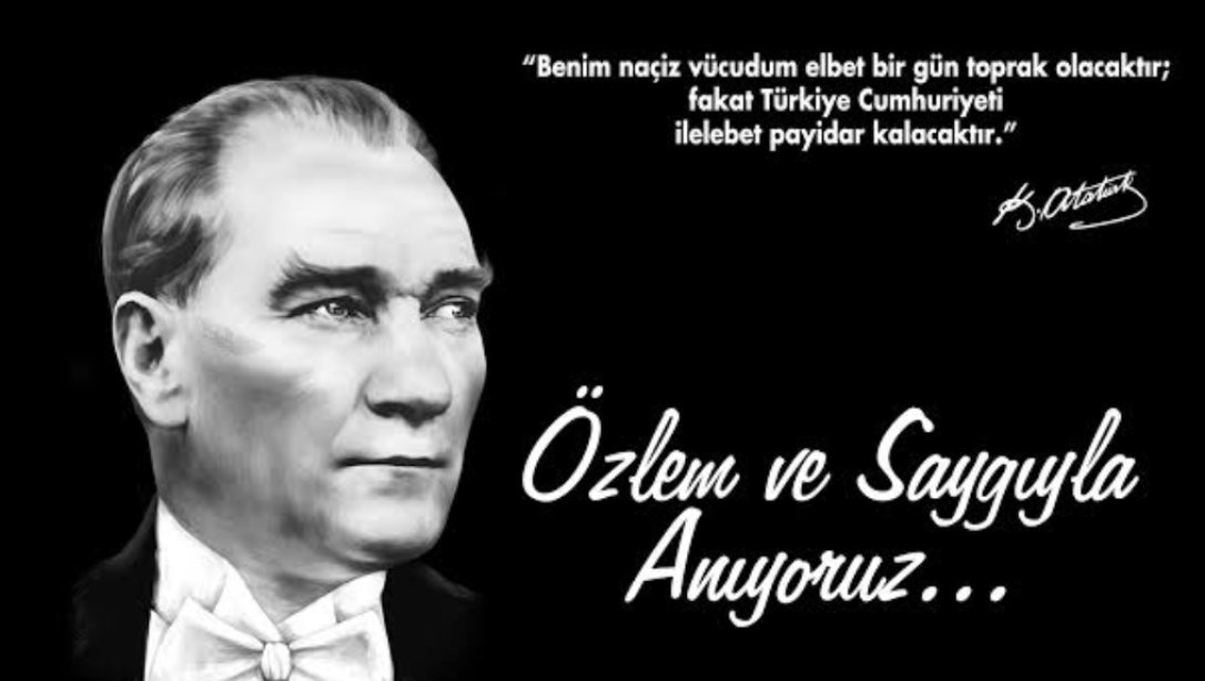 SAYGI, SEVGİ VE ÖZLEMLE ANIYORUZ...